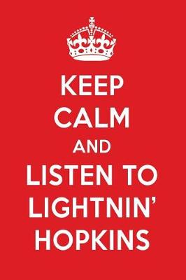 Book cover for Keep Calm and Listen to Lightnin' Hopkins