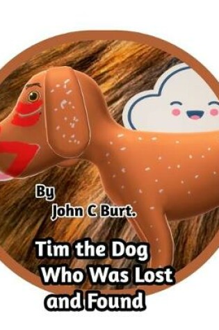 Cover of Tim the Dog Who Was Lost and Found.