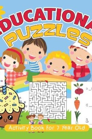 Cover of Educational Puzzles Activity Book for 7 Year Old