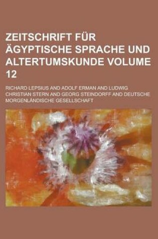 Cover of Zeitschrift Fur Agyptische Sprache Und Altertumskunde Volume 12