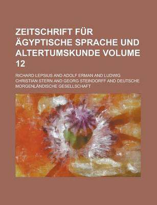 Book cover for Zeitschrift Fur Agyptische Sprache Und Altertumskunde Volume 12