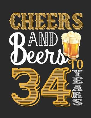 Book cover for Cheers And Beers To 34 Years