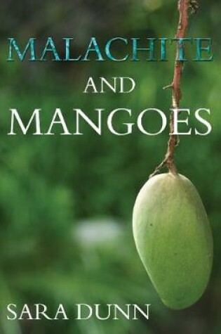 Cover of Malachite and Mangoes