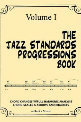 Cover of The Jazz Standards Progressions Book Vol. I