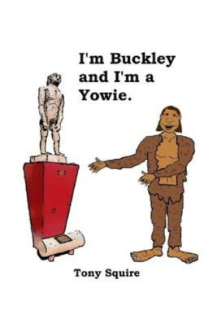 Cover of I'm Buckley and I'm a Yowie