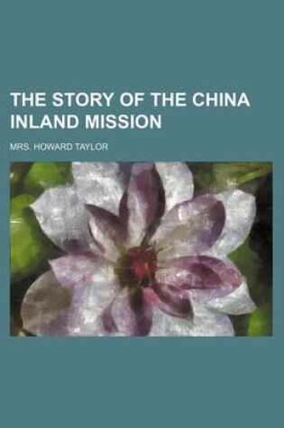 Cover of The Story of the China Inland Mission (Volume 1)