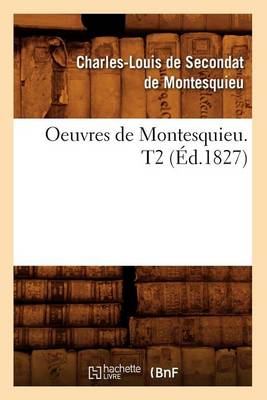 Book cover for Oeuvres de Montesquieu. T2 (Ed.1827)