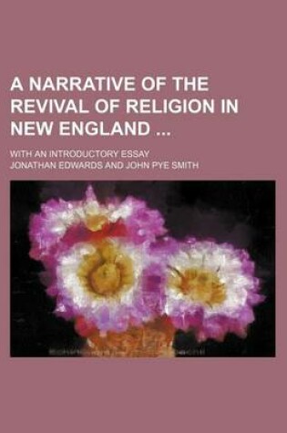 Cover of A Narrative of the Revival of Religion in New England; With an Introductory Essay