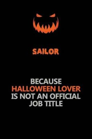 Cover of Sailor Because Halloween Lover Is Not An Official Job Title
