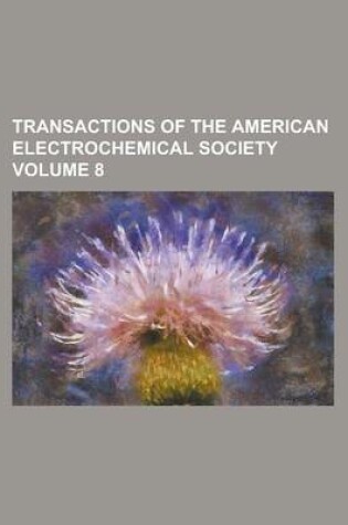 Cover of Transactions of the American Electrochemical Society Volume 8