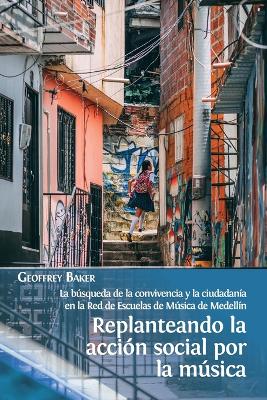 Book cover for Replanteando la accion social por la musica