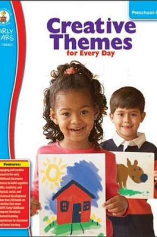 Cover of Creative Themes for Every Day, Grades Preschool - K