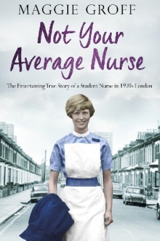 Cover of Not your Average Nurse