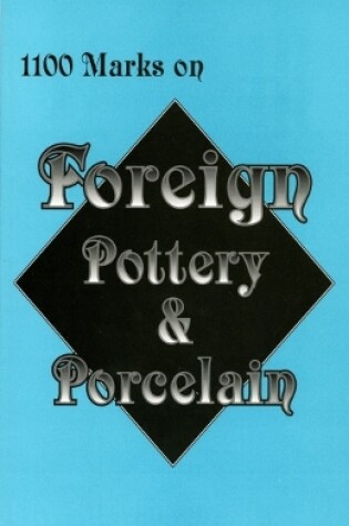 Cover of 1100 Marks on Foreign Pottery and Porcelain