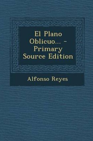 Cover of El Plano Oblicuo... - Primary Source Edition