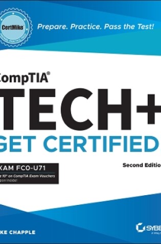 Cover of Comptia Tech+ Certmike: Prepare. Practice. Pass the Test! Get Certified! Exam Fc0-U71