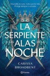 Book cover for La Serpiente Y Las Alas de la Noche: Dueto de Los Nacidos de la Noche / The Serpent and the Wings of Night: Nightborn Duet