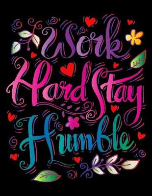Book cover for Work hard stay Humble (Inspirational Journal, Diary, Notebook)