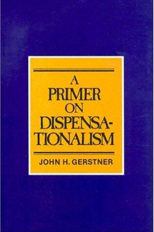 Cover of A Primer on Dispensationalism