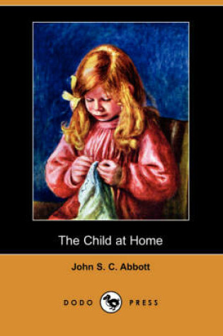 Cover of The Child at Home (Dodo Press)