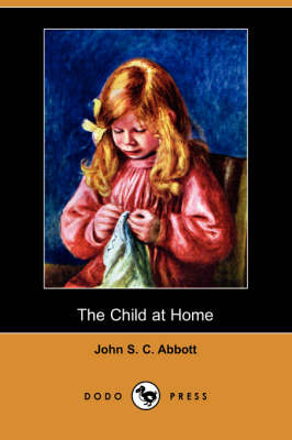 Book cover for The Child at Home (Dodo Press)