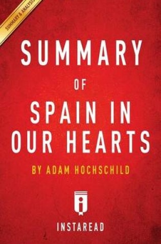Cover of Summary of Spain In Our Hearts by Adam Hochschild Includes Analysis