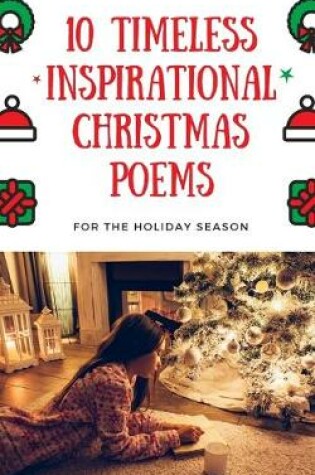 Cover of Ten Timeless Inspirational Christmas Poems For the Holyday Season