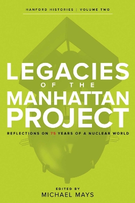 Book cover for Legacies of the Manhattan Project