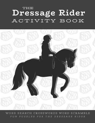 Book cover for The Dressage Rider Activity Book