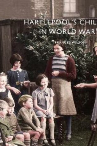 Cover of Hartlepool's Children in World War 2