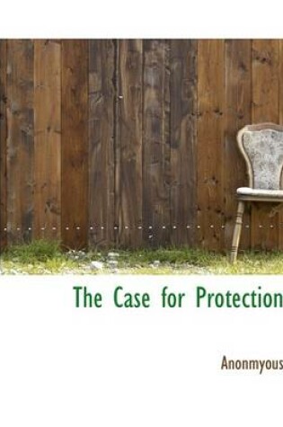 Cover of The Case for Protection