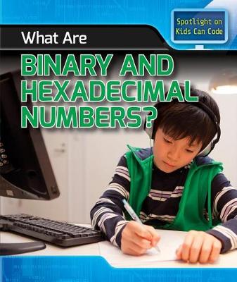 Cover of What Are Binary and Hexadecimal Numbers?