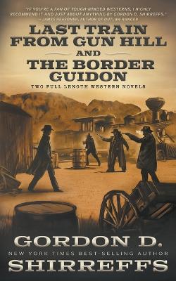 Book cover for Last Train from Gun Hill and The Border Guidon