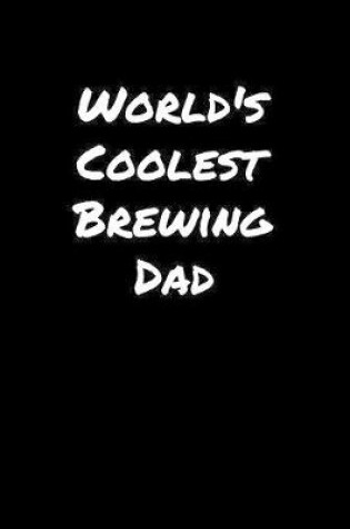 Cover of World's Coolest Brewing Dad