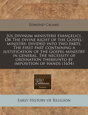Book cover for Jus Divinum Ministerii Evangelici. or the Divine Right of the Gospel-Ministry