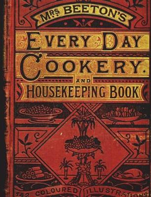 Book cover for Mrs. Beeton's Every Day Cookery and Housekeeping Book 142 Coloured Illustrations (16)