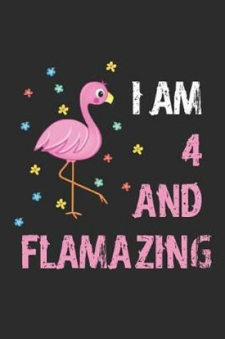 Cover of I Am 4 And Flamazing