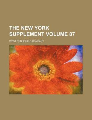 Book cover for The New York Supplement Volume 87