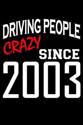 Book cover for Driving People Crazy Since 2003