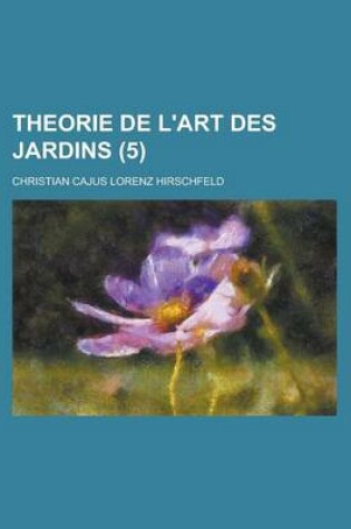 Cover of Theorie de L'Art Des Jardins (5)