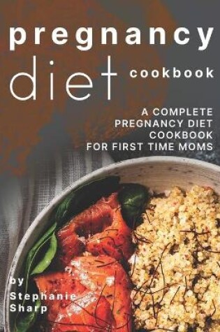 Cover of Pregnancy Diet Cookbook