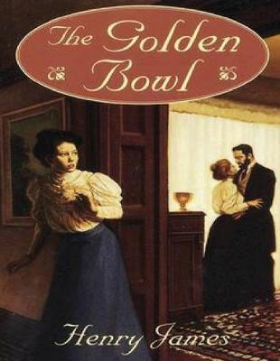 Book cover for The Golden Bowl (Annotated)