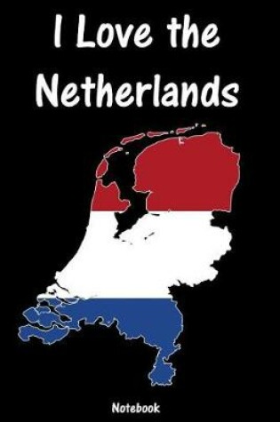 Cover of I Love the Netherlands