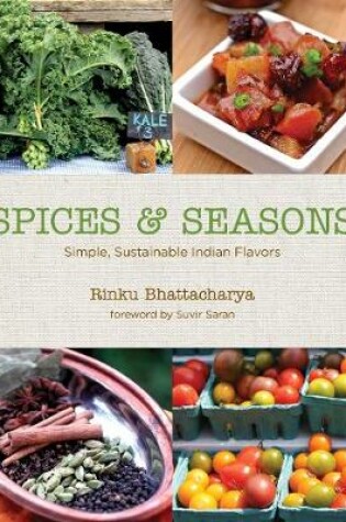 Cover of Spices & Seasons: Simple, Sustainable Indian Flavors