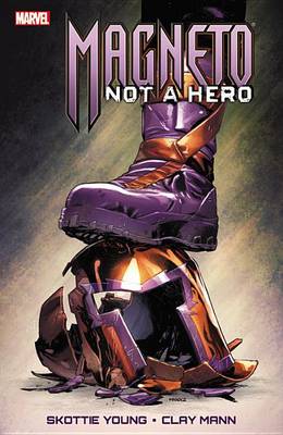 Book cover for Magneto: Not A Hero
