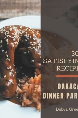 Cover of 365 Satisfying Oaxacan Dinner Party Recipes