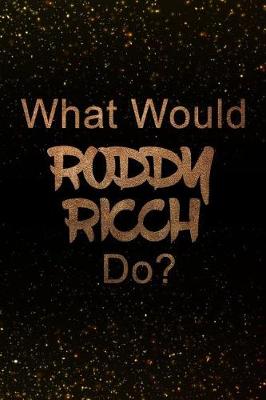 Book cover for What Would Roddy Ricch Do?