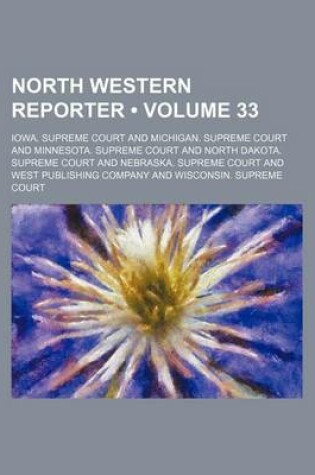 Cover of The Northwestern Reporter Volume 33