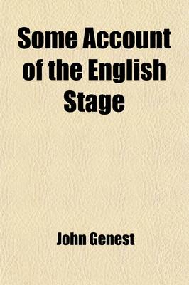 Book cover for Some Account of the English Stage (Volume 5); From the Restoration in 1660 to 1830