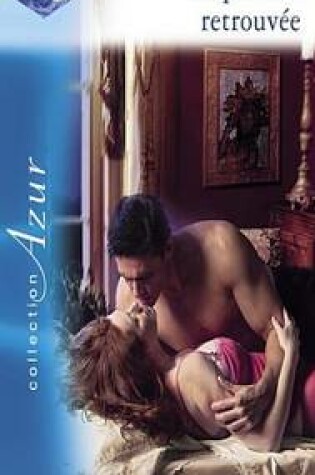 Cover of La Passion Retrouvee (Harlequin Azur)
